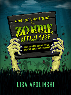 cover image of Grow Your Market Share in a Zombie Apocalypse